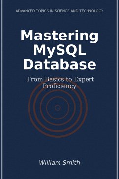 Mastering MySQL Database (eBook, ePUB) - Smith, William