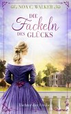 Die Fackeln des Glücks - Töchter der Freiheit (eBook, ePUB) Die Fackeln des Glücks - Töchter der Freiheit (eBook, ePUB)