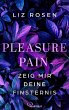Pleasure and Pain - Zeig mir deine... - Bild 1