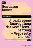 Unterlassene Neuregelung der Revisionshaftung – Verpasste Chance? (eBook, ePUB)