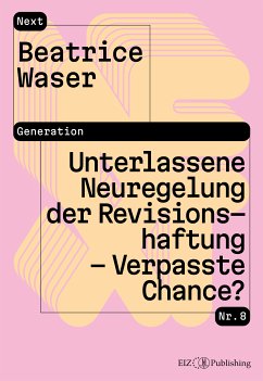 Unterlassene Neuregelung der Revisionshaftung – Verpasste Chance? (eBook, ePUB) - Waser, Beatrice
