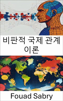 비판적 국제 관계 이론 (eBook, ePUB) - Sabry, Fouad