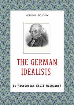 The German Idealists (eBook, ePUB) - Selchow, Hermann