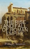 The Rise and Fall of Roman Empire: 15 Primary Sources (eBook, ePUB)