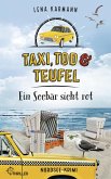 Taxi, Tod und Teufel - Ein Seebär sieht rot (eBook, ePUB) Taxi, Tod und Teufel - Ein Seebär sieht rot (eBook, ePUB)