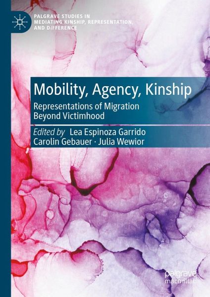 Mobility, Agency, Kinship (eBook, PDF) Mobility, Agency, Kinship (eBook, PDF)