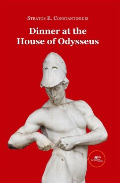 Dinner at the House of Odysseus (eBook, ePUB) - Constantinidis, Stratos E.
