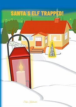 Santa`s elf trapped! (eBook, ePUB) Santa`s elf trapped! (eBook, ePUB)