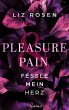 Pleasure and Pain - Fessle mein Herz... - Bild 1