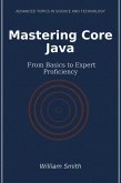 Mastering Core Java (eBook, ePUB)