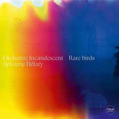 Rare Birds - Orchestre Incandescent/Helary,Sylvaine