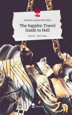 The Sapphic Travel Guide to Hell. Life is a Story - story.one - Bitterblut, Nathalie Sophie