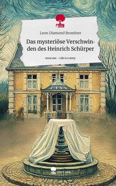 Das mysteriöse Verschwinden des Heinrich Schürper. Life is a Story - story.one