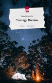 Teenage Dreams. Life is a Story - story.one Teenage Dreams. Life is a Story - story.one