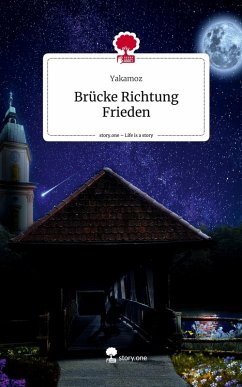 Cover Brücke Richtung Frieden. Life is a Story - story.one