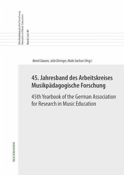 45. Jahresband des Arbeitskreises Musikpädagogische Forschung / 45th Yearbook of the German Association for Research in Music Education