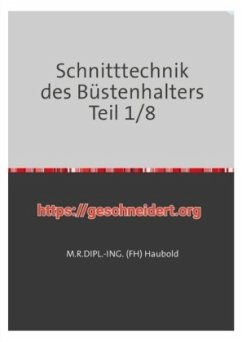 Schnitttechnik des Büstenhalters Teil 1/8 - DIPL.-ING. (FH) HAUBOLD, M. R.