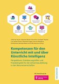 Kompetenzen für den Unterricht mit und über Künstliche Intelligenz