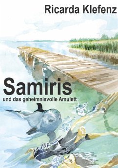 Samiris Band 1: Samiris und das geheimnisvolle Amulett - Klefenz, Ricarda