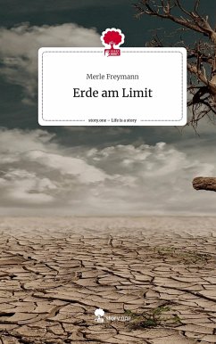 Erde am Limit. Life is a Story - story.one - Freymann, Merle