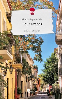 Sour Grapes. Life is a Story - story.one - Papadimitriou, Nicholas