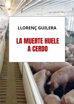 La muerte huele a cerdo - Llorenç Guilera