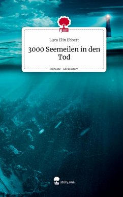 Cover 3000 Seemeilen in den Tod. Life is a Story - story.one
