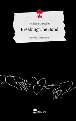 Cover Breaking The Bond. Life is a Story - story.one