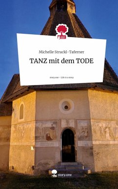 TANZ mit dem TODE. Life is a Story - story.one - Struckl-Taferner, Michelle TANZ mit dem TODE. Life is a Story - story.one - Struckl-Taferner, Michelle