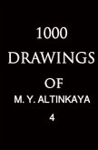 1000 DRAWINGS of M. Y. ALTINKAYA 4