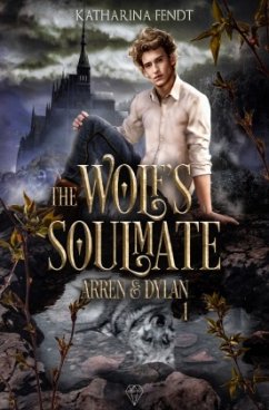 Cover The Wolf's Soulmate - Arren und Dylan ( Band 1 )