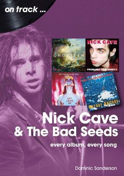 Nick Cave And The Bad Seeds (eBook, ePUB) - Sanderson, Dominic