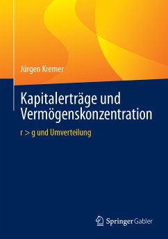 Kapitalerträge und Vermögenskonzentration (eBook, PDF) - Kremer, Jürgen