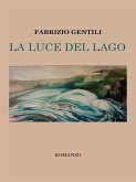 La luce del lago (eBook, ePUB)