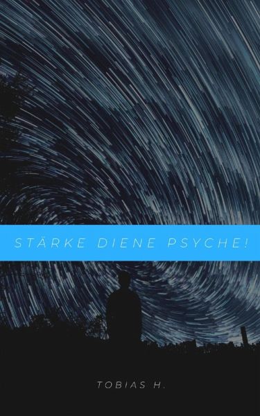 Stärke deine Psyche! (eBook, ePUB) Stärke deine Psyche! (eBook, ePUB)