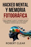 Hackeo Mental y Memoria Fotográfica (eBook, ePUB)
