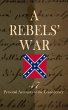 A Rebels' War - 47 Personal Accounts of... - Bild 1