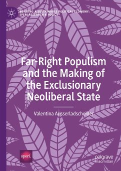 Far-Right Populism and the Making of the Exclusionary Neoliberal State (eBook, PDF) - Ausserladscheider, Valentina