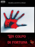 Un Colpo Di Fortuna (eBook, ePUB)