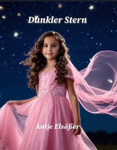 Dunkler Stern (eBook, ePUB) - Elsäßer, Antje