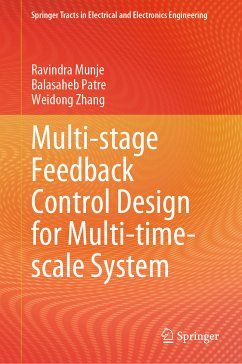 Multi-stage Feedback Control Design for Multi-time-scale System (eBook, PDF) - Munje, Ravindra; Patre, Balasaheb; Zhang, Weidong