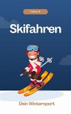 Skifahren - dein Wintersport (eBook, ePUB)