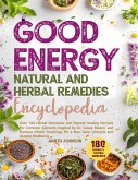 Good Energy Natural and Herbal Remedies Encyclopedia (eBook, ePUB)