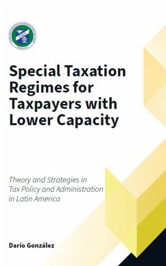 Special Taxation Regimes for Taxpayers with Lower Capacity (eBook, ePUB) - Centro Interamericano de Administraciones Tributarias - CIAT