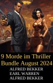9 Morde im Thriller Bundle August 2024 (eBook, ePUB) 9 Morde im Thriller Bundle August 2024 (eBook, ePUB)