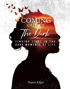 Coming Out of the Dark (eBook, ePUB) - Adjei, Dawn