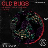 Old Bugs (Die Werke von H. P. Lovecraft, Folge 6) (MP3-Download)