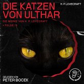 Die Katzen von Ulthar (Die Werke von H. P. Lovecraft, Folge 13) (MP3-Download)