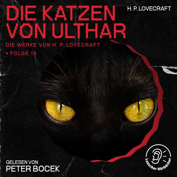 Die Katzen von Ulthar (Die Werke von H. P. Lovecraft, Folge 13) (MP3-Download)