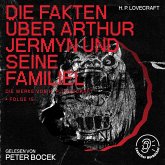 Die Fakten über Arthur Jermyn und seine Familie (Die Werke von H. P. Lovecraft, Folge 15) (MP3-Download)